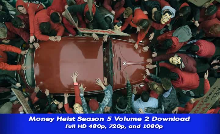 Money Heist Season 5 Volume 2 download
